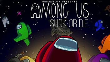 AMONG US: suck or die
